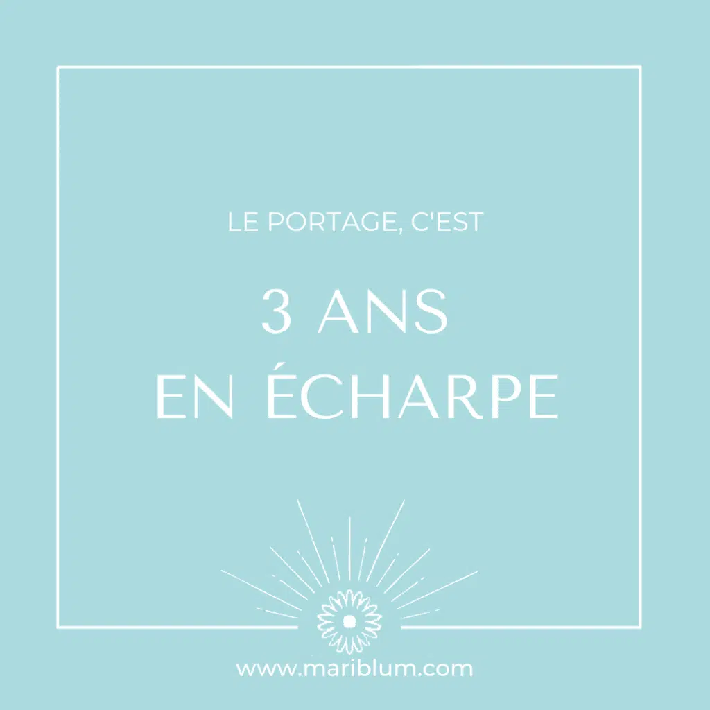 3 ans en echarpe